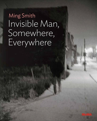 Ming Smith: Invisible Man: Moma One on One Series Paperback Museum of Modern Art