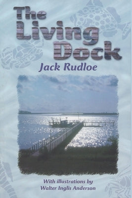 The Living Dock by Rudloe, Jack