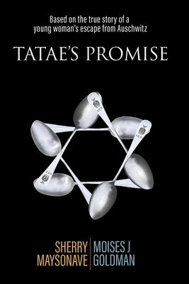 Tatae's Promise: Based on the true story of a young woman's escape from Auschwitz Paperback Dartfrog Blue