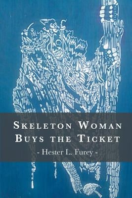 Skeleton Woman Buys the Ticket Paperback Finishing Line Press