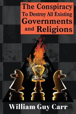 The Conspiracy To Destroy All Existing Governments And Religions Paperback Dauphin Publications