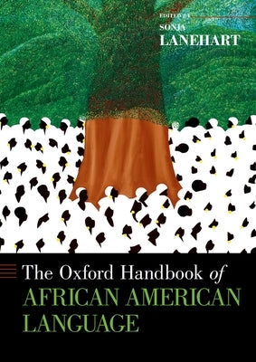 The Oxford Handbook of African American Language Paperback Oxford University Press, USA