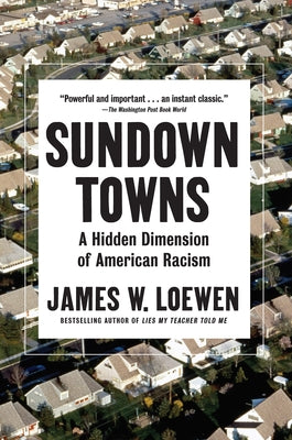 Sundown Towns: A Hidden Dimension of American Racism Paperback New Press
