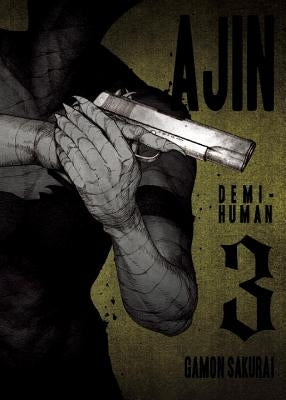 Ajin, Volume 3: Demi-Human by Sakurai, Gamon