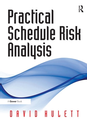 Practical Schedule Risk Analysis by Hulett, David