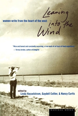 Leaning Into the Wind: Women Write from the Heart of the West Paperback Houghton Mifflin
