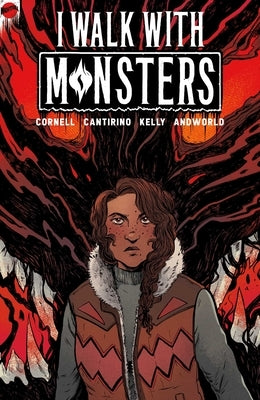 I Walk with Monsters: The Complete Series by Cornell, Paul