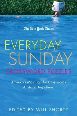 The New York Times Everyday Sunday Crossword Puzzles: America's Most Popular Crosswords Anytime, Anywhere by New York Times