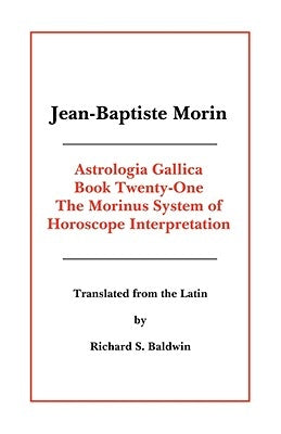 Astrologia Gallica Book 21 by Morin, Jean Baptiste