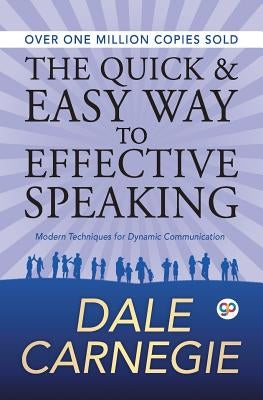 The Quick and Easy Way to Effective Speaking Paperback General Press