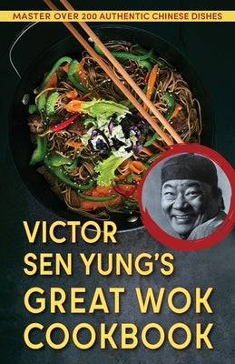 Victor Sen Yung's Great Wok Cookbook - from Hop Sing, the Chinese Cook in the Bonanza TV Series Paperback Echo Point Publishing