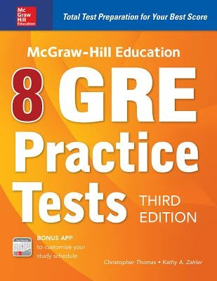 McGraw-Hill Education 8 GRE Practice Tests, Third Edition by Zahler, Kathy