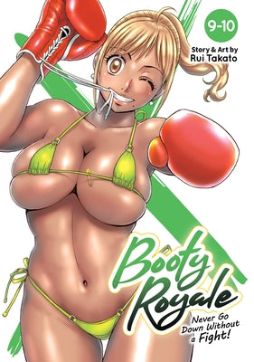 Booty Royale: Never Go Down Without a Fight! Vols. 9-10 by Takato, Rui