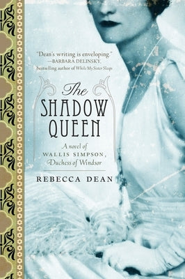 The Shadow Queen: A Novel of Wallis Simpson, Duchess of Windsor Paperback Crown Publishing Group (NY)