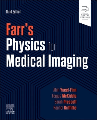 Farr's Physics for Medical Imaging by Yucel-Finn, Alim