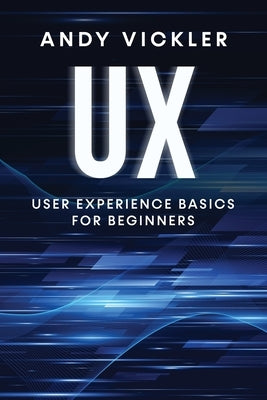 UX: User Experience Basics for Beginners Paperback Ladoo Publishing LLC