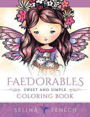 Faedorables - Sweet and Simple Coloring Book by Fenech, Selina