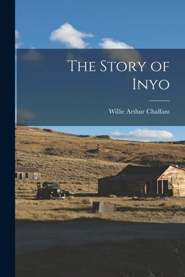 The Story of Inyo Paperback Legare Street Press