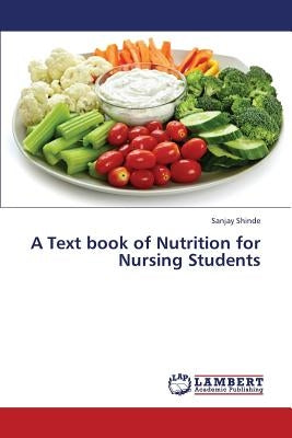 A Text Book of Nutrition for Nursing Students Paperback LAP Lambert Academic Publishing