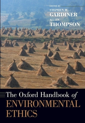 The Oxford Handbook of Environmental Ethics Paperback Oxford University Press, USA