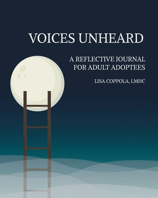 Voices Unheard: A Reflective Journal for Adult Adoptees Paperback Boston Post Adoption Resources, Inc.