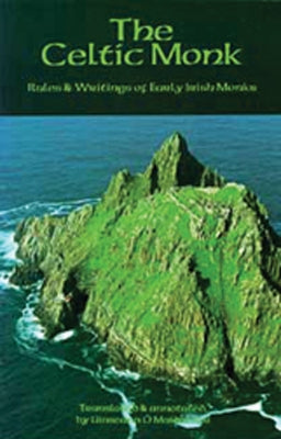 The Celtic Monk: Rules and Writings of Early Irish Monks Paperback Cistercian Publications