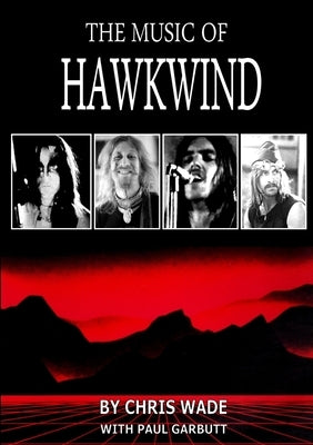 The Music of Hawkwind by Wade, Chris