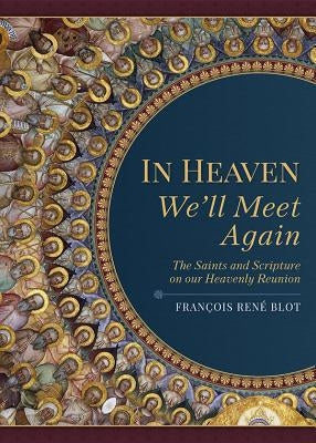 Cover of "In Heaven We'll Meet Again" book by Sophia Institute Press, featuring a peaceful outdoor scene with soft sunlight.