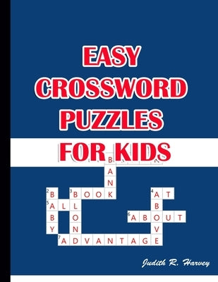 Easy Crossword Puzzles for Kids: Best Puzzle Book for Ages 8 and Up Paperback Independently Published