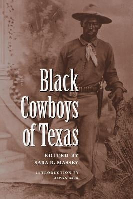 Black Cowboys of Texas by Massey, Sara R.