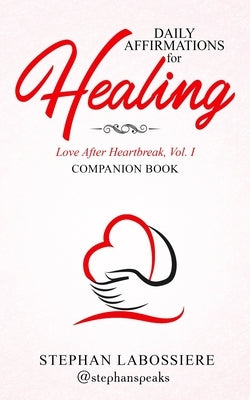 Daily Affirmations for Healing by Speaks, Stephan