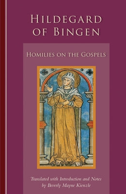 Homilies on the Gospels, 241 by Hildegard of Bingen