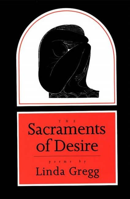The Sacraments of Desire: Poems Paperback Graywolf Press
