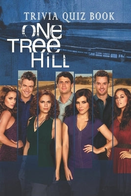 One Tree Hill: Trivia Quiz Book by Floryshak, Nathan