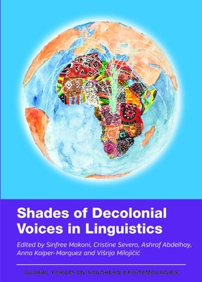 Shades of Decolonial Voices in Linguistics Paperback Multilingual Matters Limited