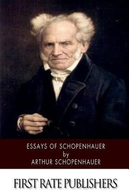 Essays of Schopenhauer Paperback Createspace Independent Publishing Platform