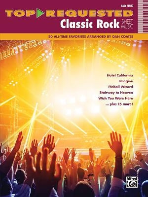 Top-Requested Classic Rock Sheet Music: 20 All-Time Favorites (Easy Piano) by Coates, Dan
