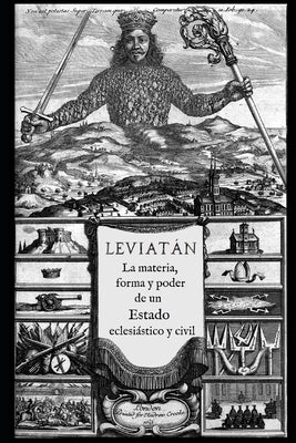 Leviatán: o La materia, forma y poder de un estado eclesiástico y civil by Hobbes, Thomas