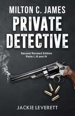 "Milton C. James"---Private Detective by Leverett, Jackie