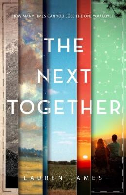 The Next Together by James, Lauren