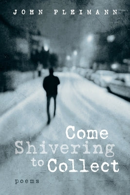 Come Shivering to Collect Paperback Slant Books
