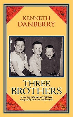 Three Brothers by Danberry, Kenneth