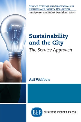 Sustainability and the City: The Service Approach Paperback Business Expert Press