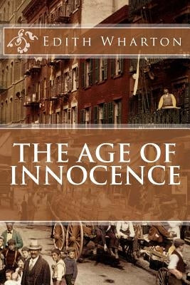 The Age of Innocence Paperback Createspace Independent Publishing Platform