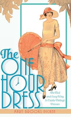 One Hour Dress-17 Easy-to-Sew Vintage Dress Designs From 1924 (Book 1) by Picken, Mary Brooks