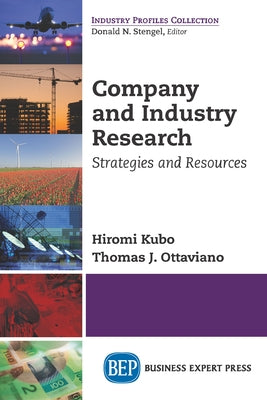 Company and Industry Research: Strategies and Resources Paperback Business Expert Press