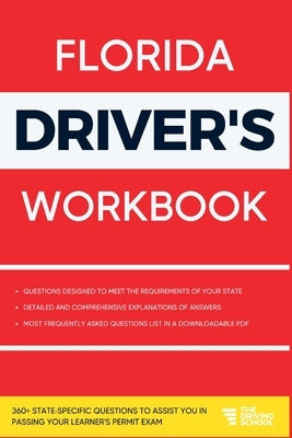 Florida Driver's Workbook: 360] State-Specific Questions to Assist You in Passing Your Learner's Permit Exam by Benson, Ged