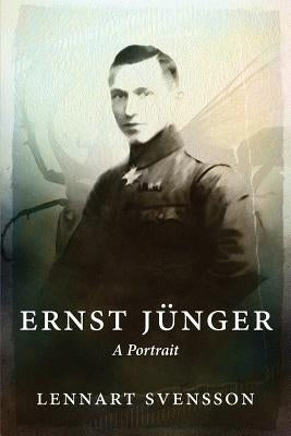 Ernst Jünger - A Portrait by Svensson, Lennart