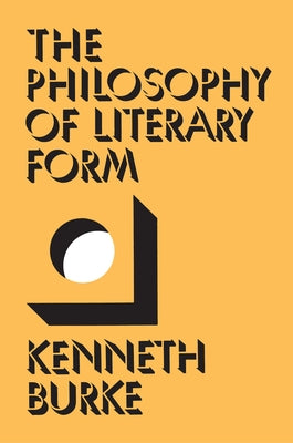 The Philosophy of Literary Form Paperback University of California Press