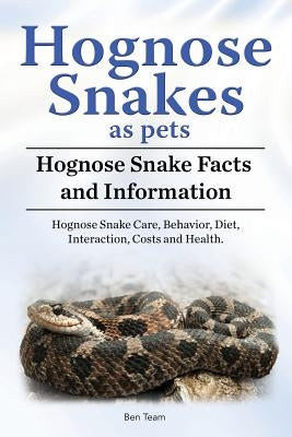 Hognose Snakes as pets. Hognose Snake Facts and Information. Hognose Snake Care, Behavior, Diet, Interaction, Costs and Health. by Team, Ben